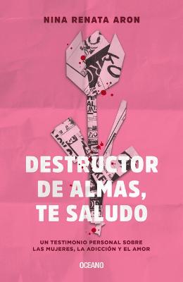 Book cover for Destructor de Almas, Te Saludo