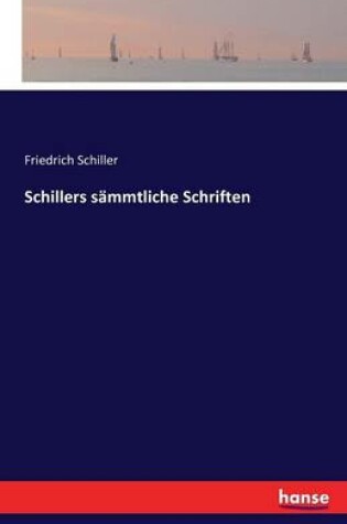 Cover of Schillers sämmtliche Schriften