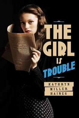 Book cover for The Girl Is Trouble