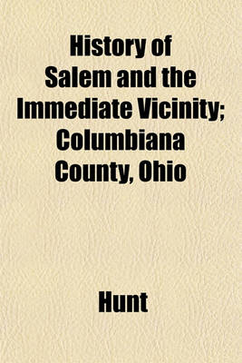 Book cover for History of Salem and the Immediate Vicinity; Columbiana County, Ohio