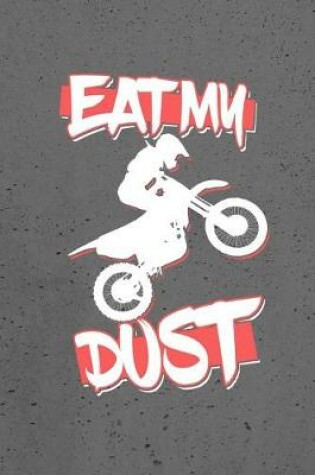 Cover of Eat My Dust