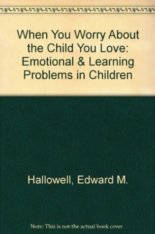 Cover of When You Worry about the Child You Love