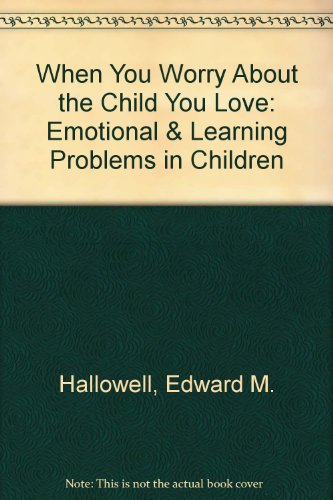 Book cover for When You Worry about the Child You Love