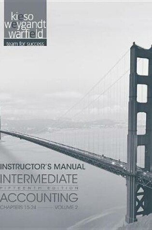 Cover of Instructor Manual Vol 2 T/A Intermediate Accounting, Fifteenth Edition