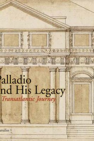 Cover of Palladio & His Legacy