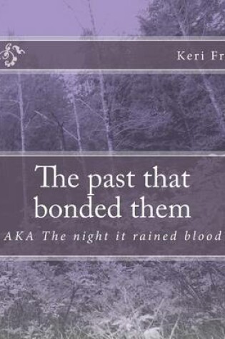 Cover of The past that bonded them