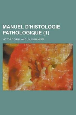 Cover of Manuel D'Histologie Pathologique (1 )