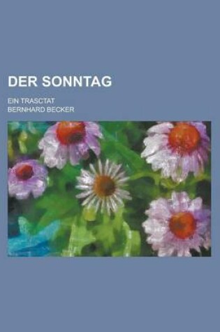 Cover of Der Sonntag; Ein Trasctat