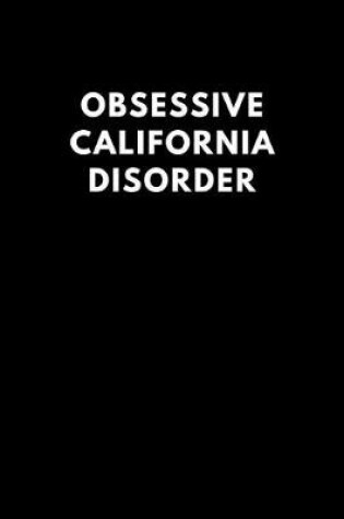 Cover of Obsessive California Disorder