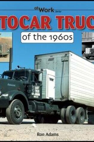 Cover of Autocar Trucks of the 1960s At Work