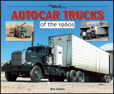 Book cover for Autocar Trucks of the 1960s At Work