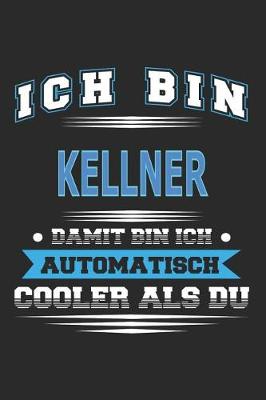 Book cover for Ich bin Kellner Damit bin ich automatisch cooler als du