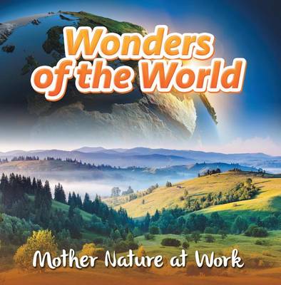 Book cover for Wonders of the World: Mother Nature at Work