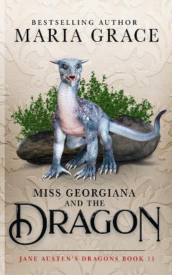 Book cover for Miss Georgiana and the Dragon