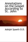 Book cover for Annotations on the Gospel According to St. John