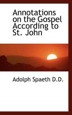 Book cover for Annotations on the Gospel According to St. John