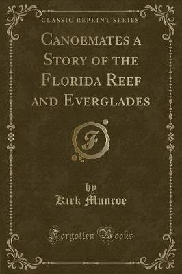 Book cover for Canoemates a Story of the Florida Reef and Everglades (Classic Reprint)