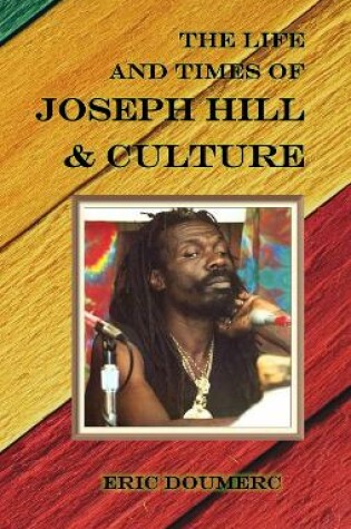 Cover of The Life and Times of Joseph Hill & Culture