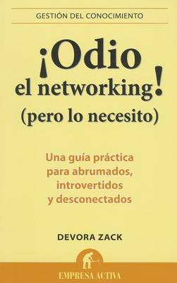 Book cover for Odio el Networking! (Pero Lo Necesito)