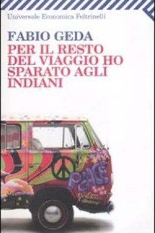 Cover of Per Il Resto Del Viaggio Ho Sparato Agli Indiani