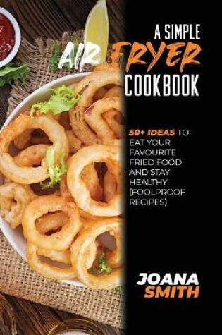 Cover of A Simple Air fryer Cookbook