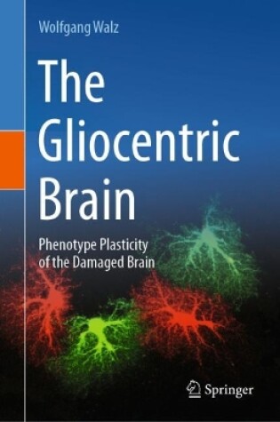 Cover of The Gliocentric Brain