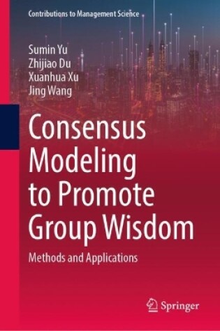 Cover of Consensus Modeling to Promote Group Wisdom