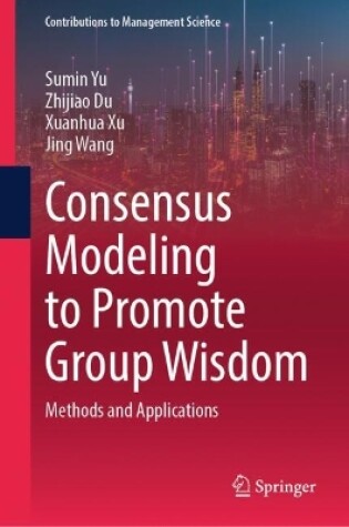 Cover of Consensus Modeling to Promote Group Wisdom