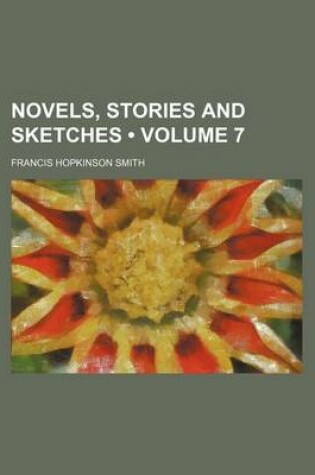 Cover of Novels, Stories and Sketches (Volume 7)