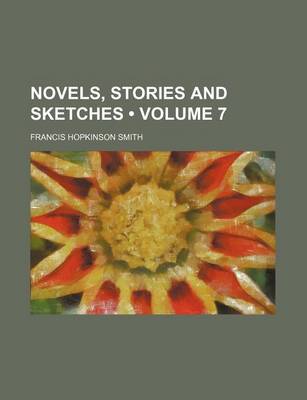 Book cover for Novels, Stories and Sketches (Volume 7)