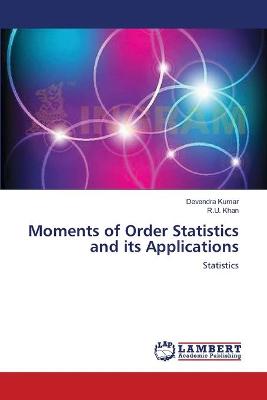 Book cover for Moments of Order Statistics and its Applications