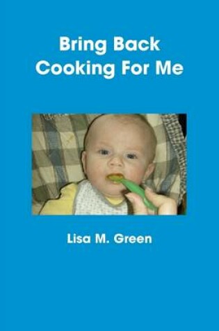 Cover of Bring Back Cooking for Me