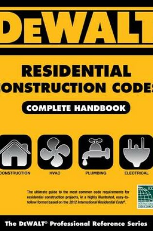 Cover of Dewalt Residential Construction Codes, Complete Handbook