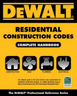 Cover of Dewalt Residential Construction Codes, Complete Handbook