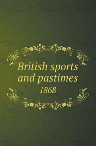 Cover of British sports and pastimes 1868