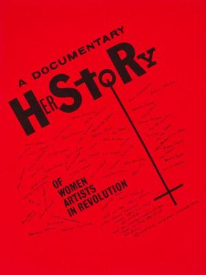 Book cover for A Documentary Herstory of Women Artists in Revolution