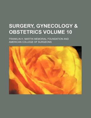 Book cover for Surgery, Gynecology & Obstetrics Volume 10