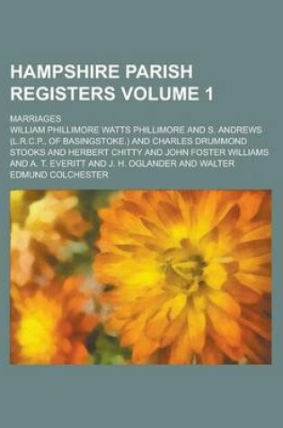 Cover of Hampshire Parish Registers; Marriages Volume 1