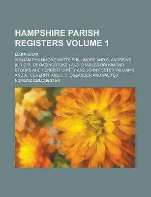 Book cover for Hampshire Parish Registers; Marriages Volume 1