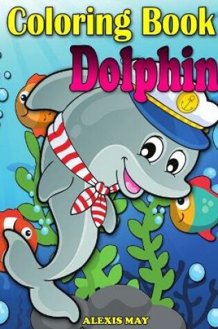 Cover of Coloring Book Dolphin