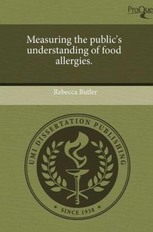 Cover of Measuring the Public's Understanding of Food Allergies