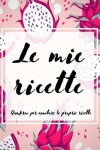 Book cover for Le Mie Ricette