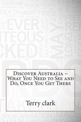 Book cover for Discover Australia What You Need to See and Do, Once You Get There