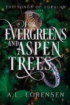 Book cover for For Evergreens and Aspen Trees