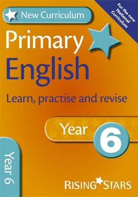 Book cover for New Curriculum Primary English Learn, Practise and Revise Year 6