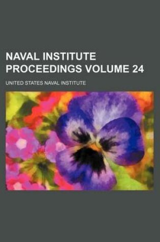 Cover of Naval Institute Proceedings Volume 24