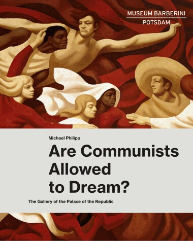 Book cover for Are Communists Allowed to Dream?