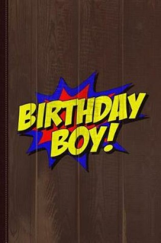 Cover of Birthday Boy Journal Notebook
