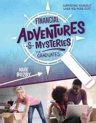 Book cover for Financial Adventures and Mysteries for Graduates: Supporting Yourself When You Move Out!