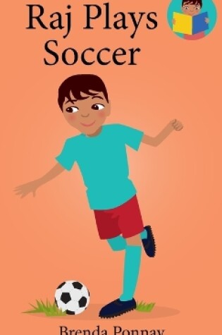 Cover of Raj Plays Soccer
